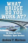 What Bridge Do You Work At?