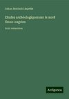 Etudes archéologiques sur le nord finno-ougrien