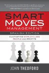 Movidas Inteligentes en Gestión / Smart Moves Management (Spanish Edition)