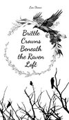 Brittle Crowns Beneath the Raven Loft