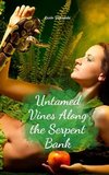 Untamed Vines Along the Serpent Bank