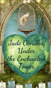 Jade Candles Under the Enchanted Tower