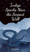 Indigo Sparks Near the Serpent Well