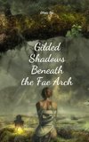 Gilded Shadows Beneath the Fae Arch