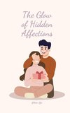 The Glow of Hidden Affections