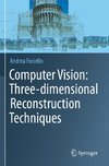 Computer Vision: Three-dimensional Reconstruction Techniques