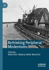 Rethinking Peripheral Modernisms