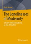 The Lonelinesses of Modernity