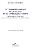 Dictionnaire pratique de la douane et du commerce extérieur