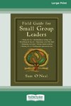 Field Guide for Small Group Leaders