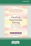 Healing Emotional Eating for Trauma Survivors