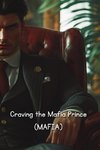 Craving the Mafia Prince (MAFIA)