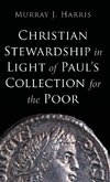 Christian Stewardship in Light of Paul's Collection for the Poor