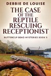 The Case of the Reptile Rescuing Receptionist