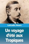 Un voyage d'été aux Tropiques