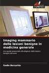 Imaging mammario delle lesioni benigne in medicina generale