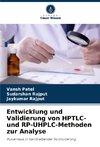 Entwicklung und Validierung von HPTLC- und RP-UHPLC-Methoden zur Analyse