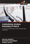 CHIRURGIA OSSEA PIEZOELETTRICA