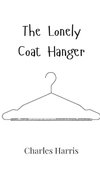 The Lonely Coat Hanger