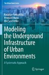 Modeling the Underground Infrastructure of Urban Environments