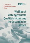 Weißbuch datengestützte Qualitätssicherung im Gesundheitswesen