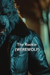 The Rookie (WEREWOLF)