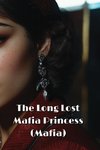 The Long-Lost Mafia Princess (Mafia)