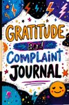 Gratitude and Complaint Journal