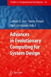 Advances in Evolutionary Computing for System Design