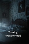 Turning (Paranormal)