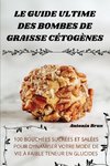 LE GUIDE ULTIME DES BOMBES DE GRAISSE CÉTOGÈNES