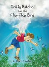 Sniffy Butcho and the Flip-Flop Bird