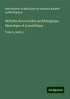 Bulletin de la société archéologique, historique et scientifique