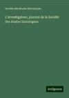 L'investigateur, journal de la Société des études historiques