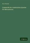 Grammatik der rumänischen Sprache für Mittelschulen