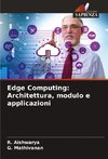 Edge Computing: Architettura, modulo e applicazioni