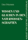 Wissen und Glauben in den Naturwissenschaften