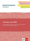 deutsch.kompetent. Kursthemen Literatur um 1800 Klassen11-13