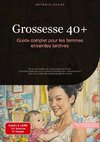 Grossesse 40+ : Guide complet pour les femmes enceintes tardives