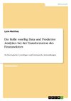 Die Rolle von Big Data und Predictive Analytics bei der Transformation des Finanzsektors