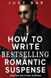 How to Write Bestselling Romantic Suspense