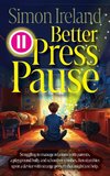 Better Press Pause