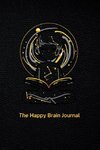 The Happy Brain Journal