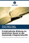 Frühkindliche Bildung im ländlichen Raum in der Gemeinde Chopinzinho/PR