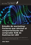 Estudio de marketing: Factores que afectan al comportamiento del comprador B2B de iluminación LED