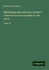 Bibliothèque des mémoires relatifs à l'histoire de France pendant le 18e siècle