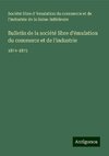 Bulletin de la société libre d'émulation du commerce et de l'industrie