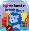 I Love the Sound of the Detroit Roar!