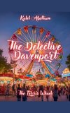 The Detective Davenport - The Ferris Wheel