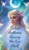 Dulcet Anthems Among the Fae Shelf